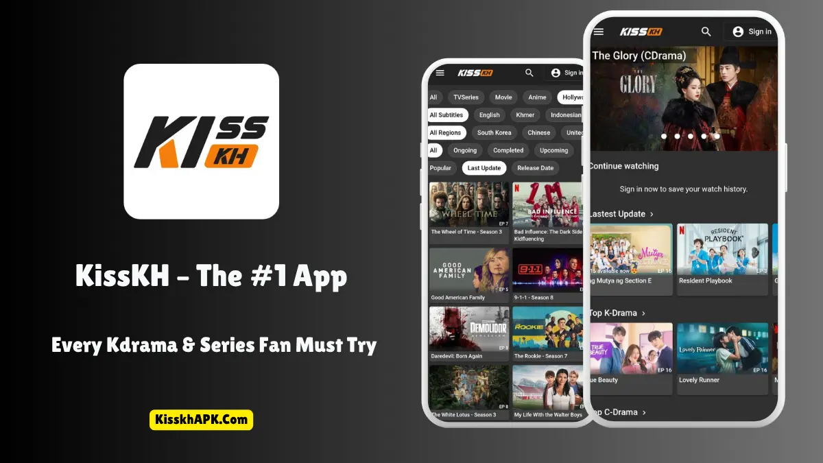 Why KissKH is the Best App for Kdrama & Series Fans in 2025